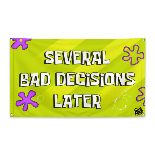 Several Bad Decisions Later Flag