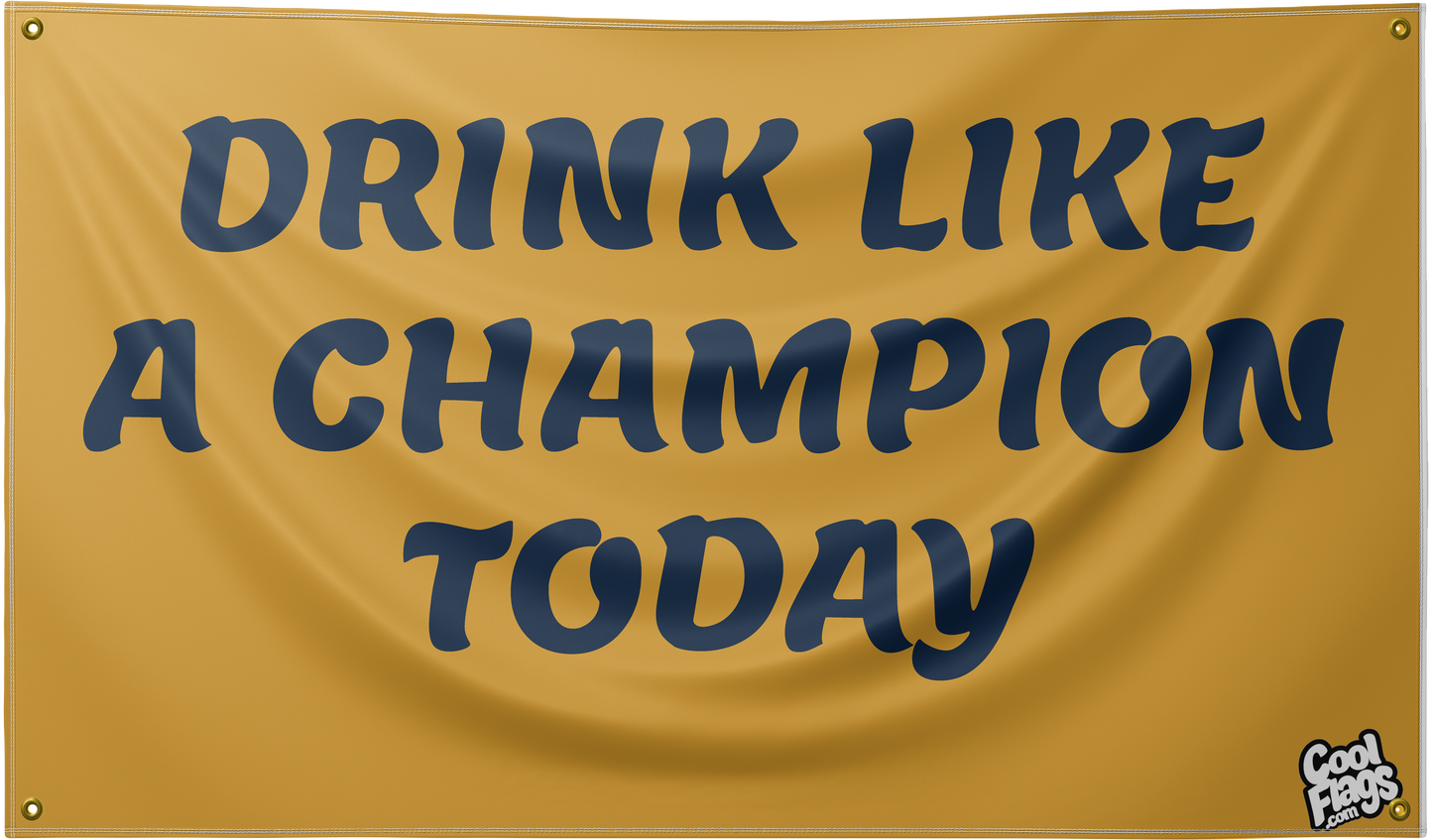 Drink like a champion funny flag