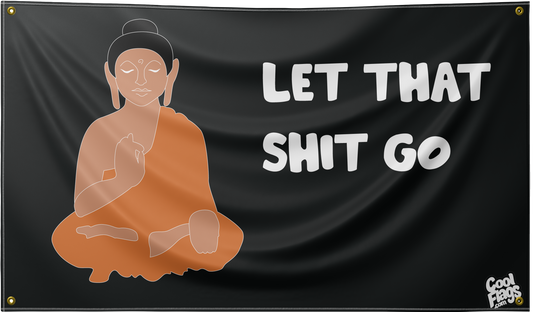 Let that sh!t go funny flag