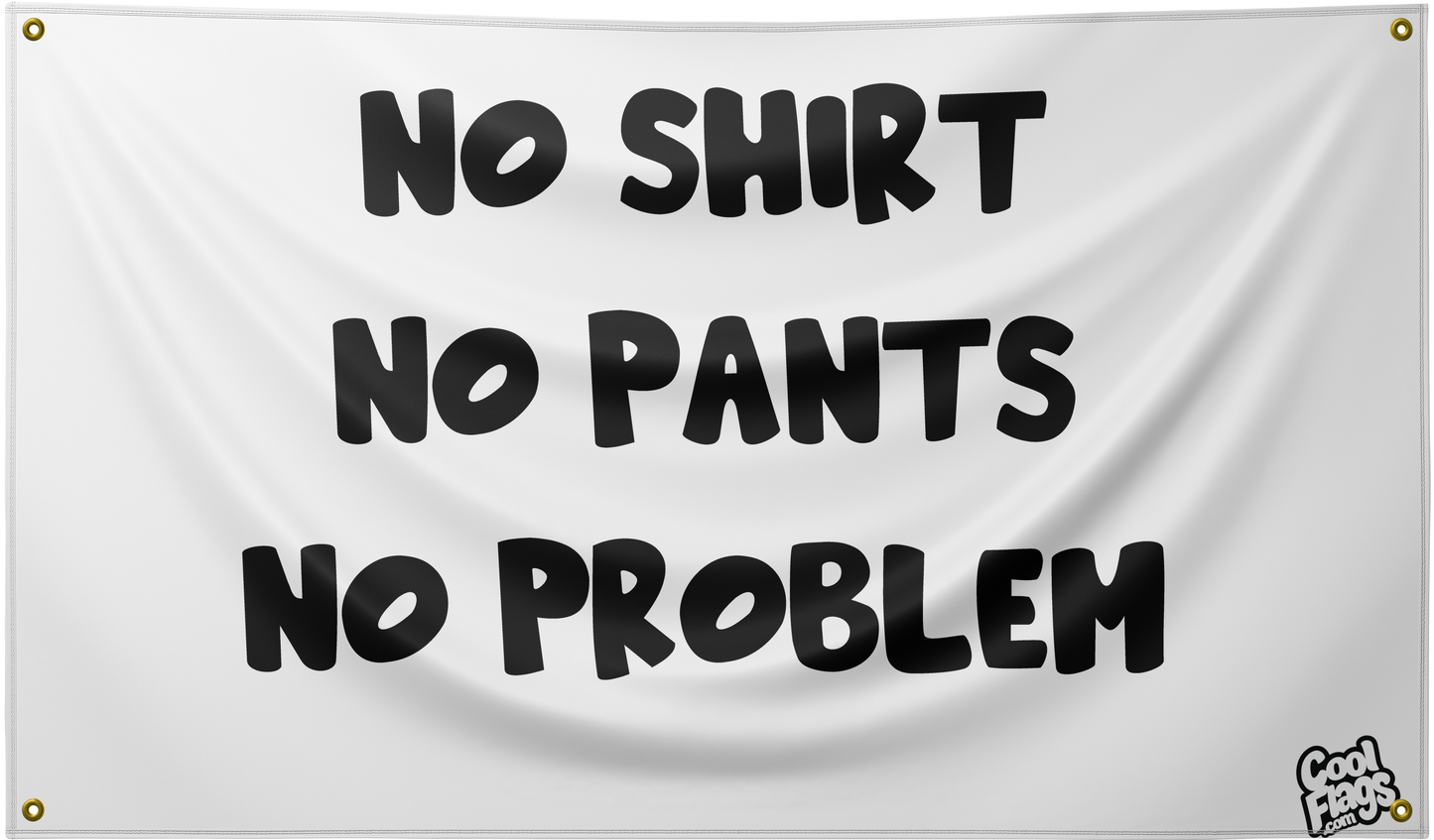 No shirt, no pants funny flag
