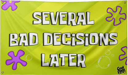 Several bad decisions later flags