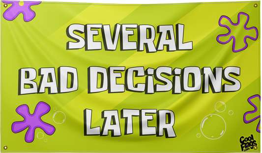 Several bad decisions later flags