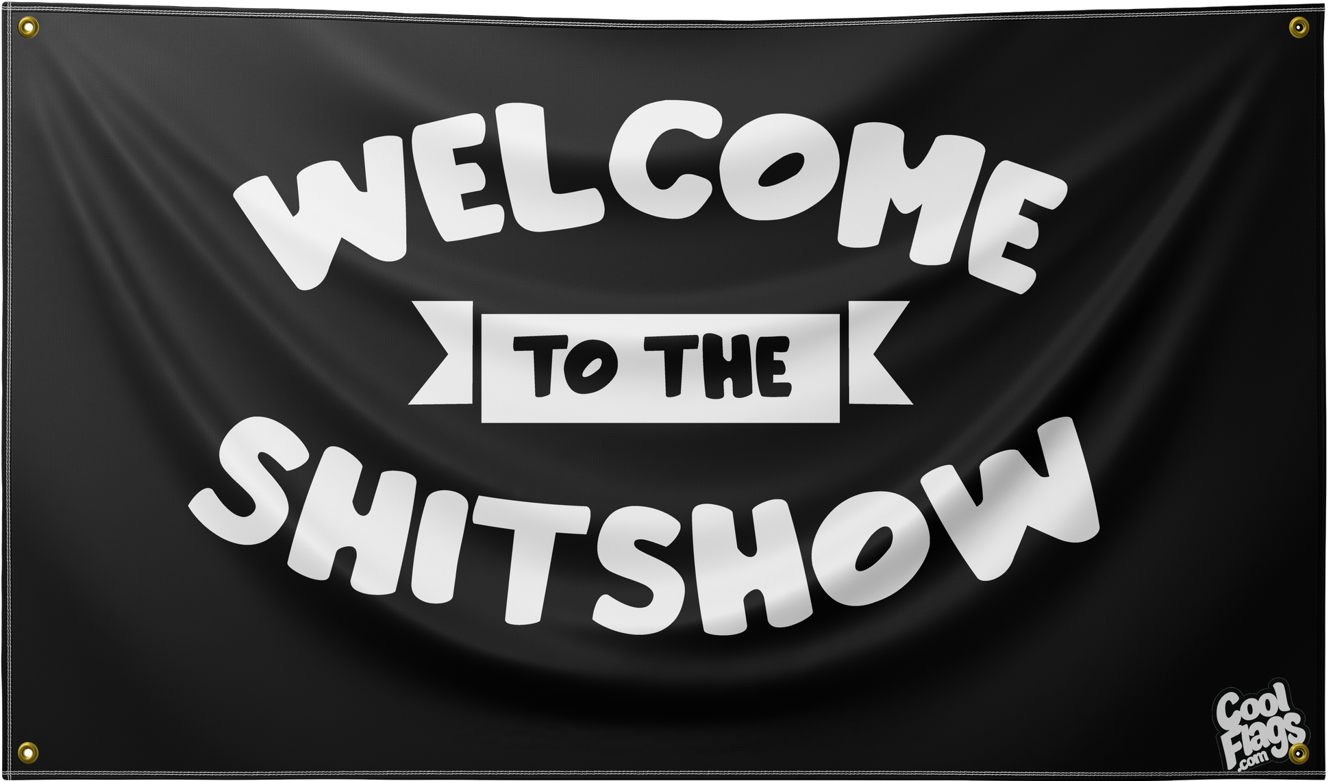 Welcome to the sh!t show funny flag